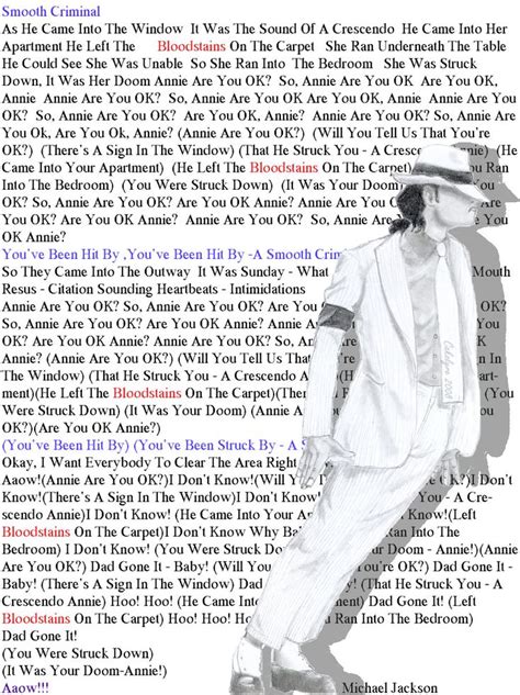 Smooth Criminal Lyrics by Michael Jackson from the Bad album- including song video, artist biography, translations and more: As he came into the window It was the sound of a crescendo He came into her apartment He left the bloodstains on the… 